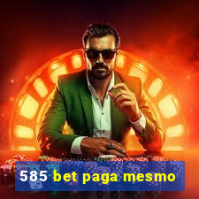 585 bet paga mesmo